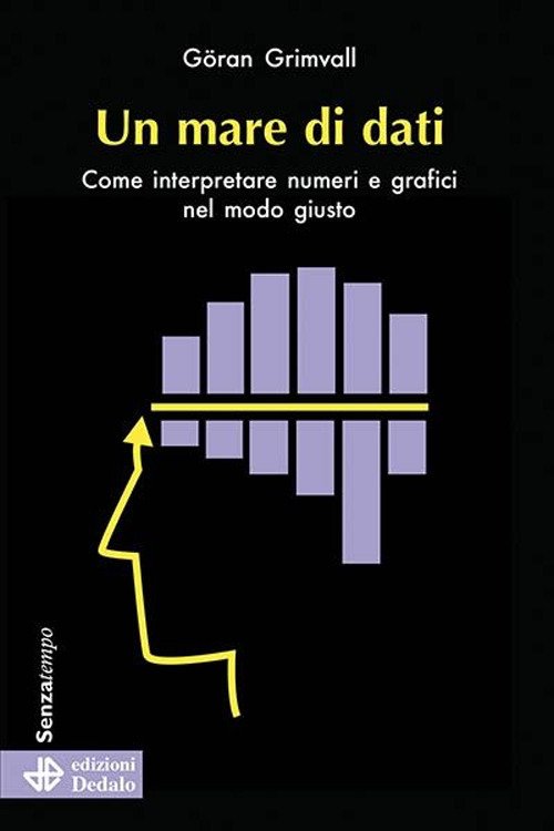 Un mare di dati. Come interpretare numeri e grafici nel modo giusto