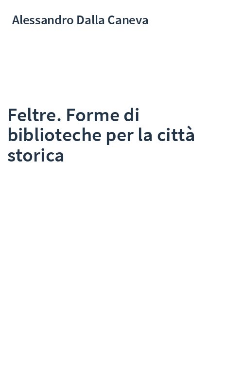 Feltre. Forme di biblioteche per la città storica