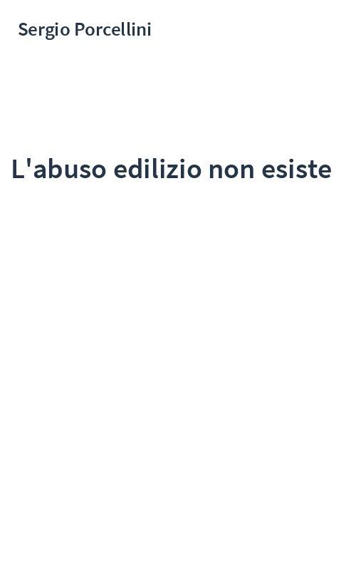 L'abuso edilizio non esiste
