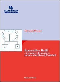Bernardino Baldi e il recupero del pensiero tecnico-scientifico dell'antichità