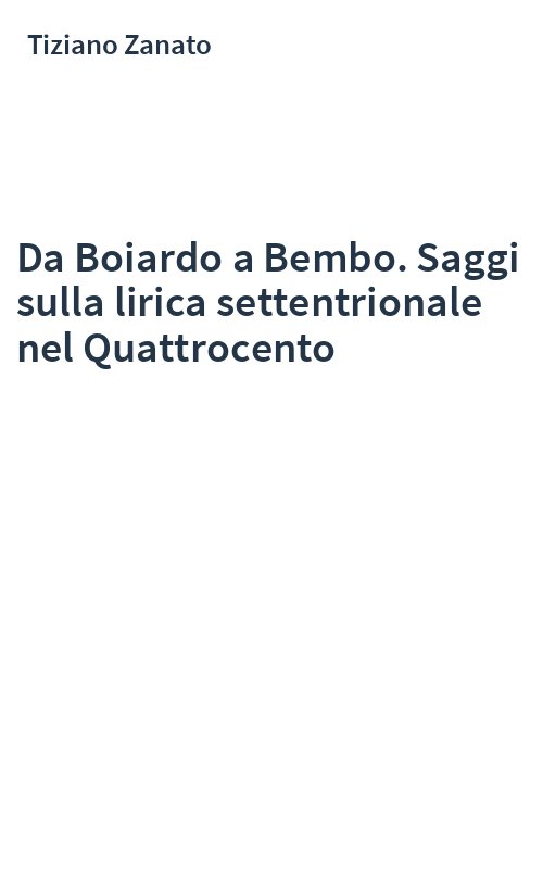 Da Boiardo a Bembo. Saggi sulla lirica settentrionale nel Quattrocento