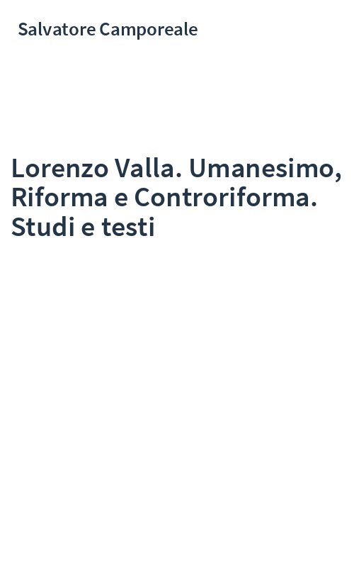 Lorenzo Valla. Umanesimo, Riforma e Controriforma. Studi e testi