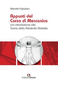Appunti del corso di meccanica con introduzione alla teoria della relatività ristretta