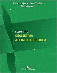 Elementi di geometria affine ed euclidea