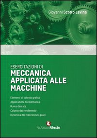 Esercitazioni di meccanica applicata alle macchine