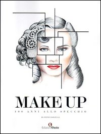 Make up. 100 anni allo specchio