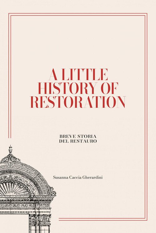 A little history of restoration-Breve storia del restauro