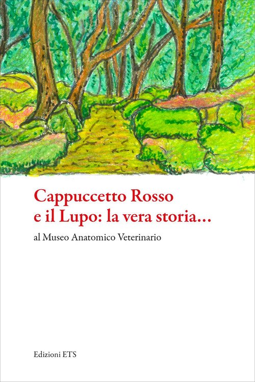 Cappuccetto Rosso e il Lupo: la vera storia... al Museo Anatomico Veterinario dell'Università di Pisa