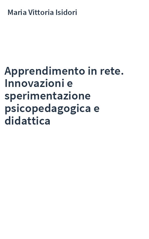Apprendimento in rete. Innovazioni e sperimentazione psicopedagogica e didattica
