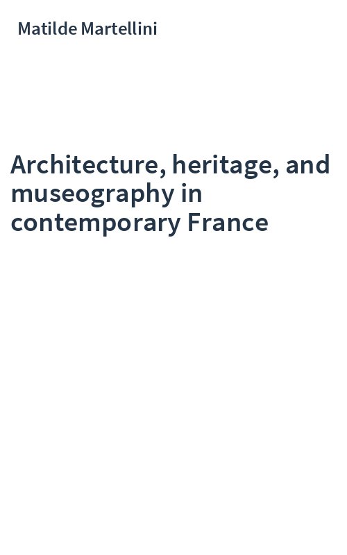 Architecture, heritage, and museography in contemporary France