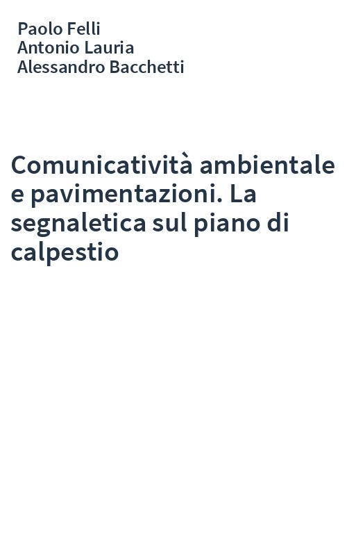 Comunicatività ambientale e pavimentazioni. La segnaletica sul piano di calpestio