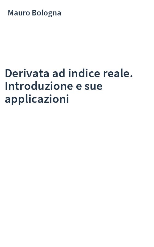 Derivata ad indice reale. Introduzione e sue applicazioni