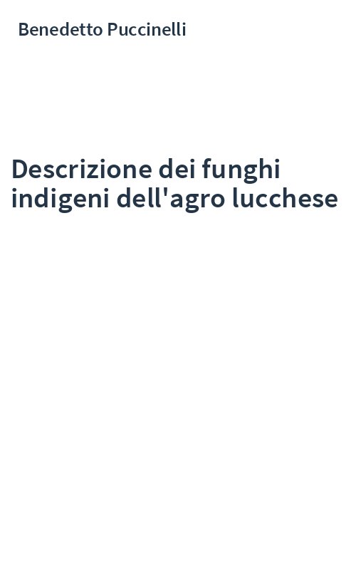 Descrizione dei funghi indigeni dell'agro lucchese