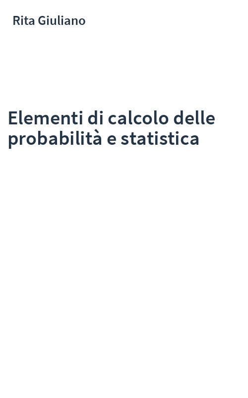Elementi di calcolo delle probabilità e statistica