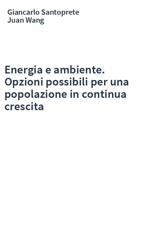 Energia e ambiente. Opzioni possibili per una popolazione in continua crescita