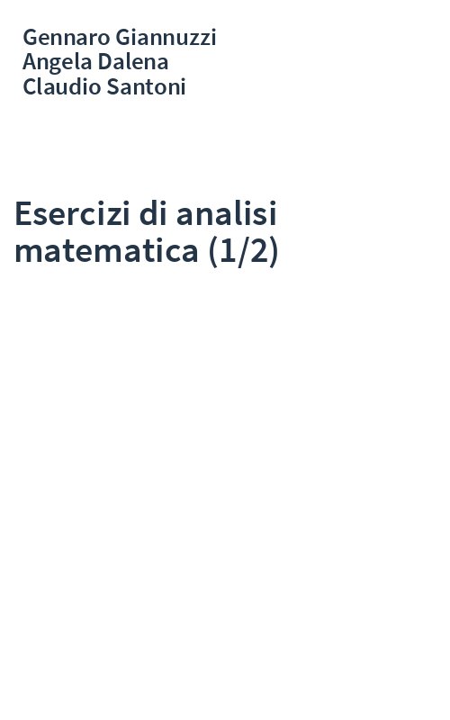 Esercizi di analisi matematica (1/2)
