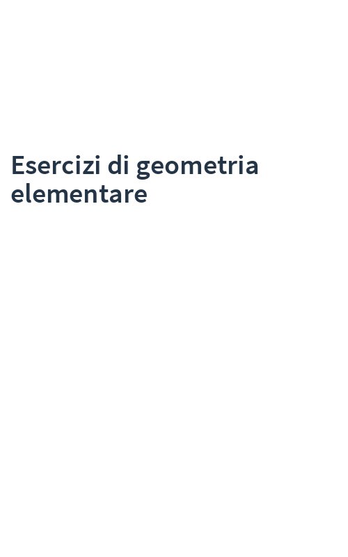 Esercizi di geometria elementare