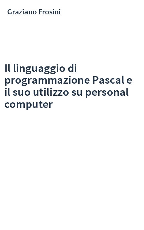 Il linguaggio di programmazione Pascal e il suo utilizzo su personal computer
