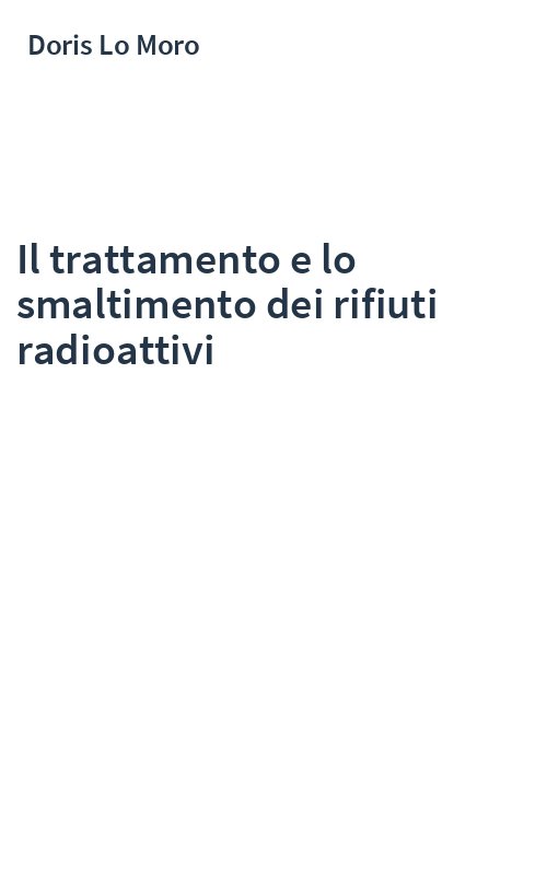 Il trattamento e lo smaltimento dei rifiuti radioattivi