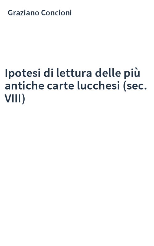 Ipotesi di lettura delle più antiche carte lucchesi (sec. VIII)