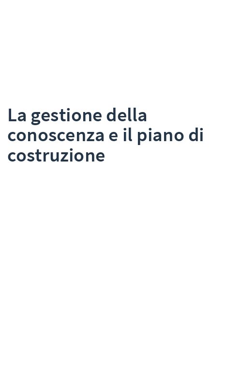 La gestione della conoscenza e il piano di costruzione