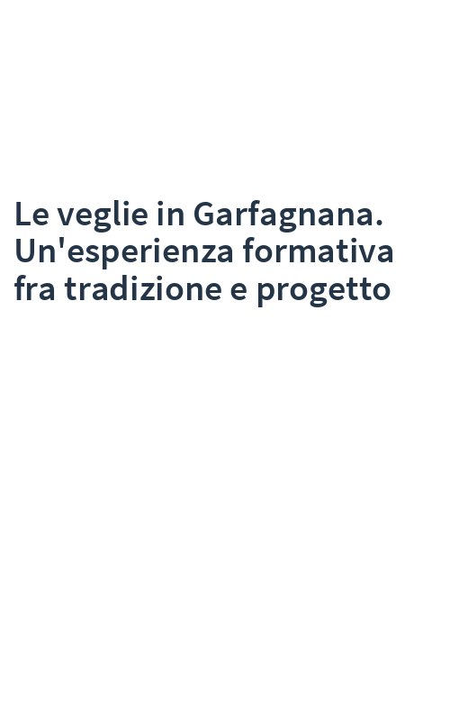 Le veglie in Garfagnana. Un'esperienza formativa fra tradizione e progetto