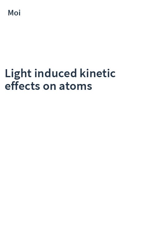 Light induced kinetic effects on atoms