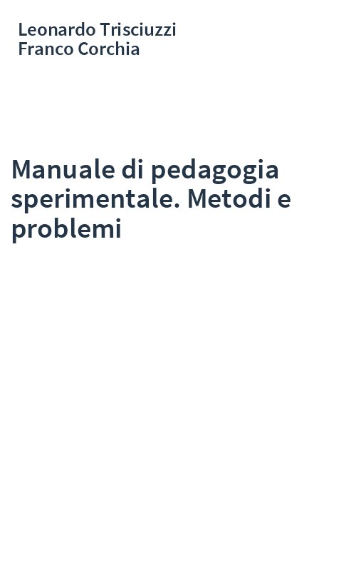 Manuale di pedagogia sperimentale. Metodi e problemi