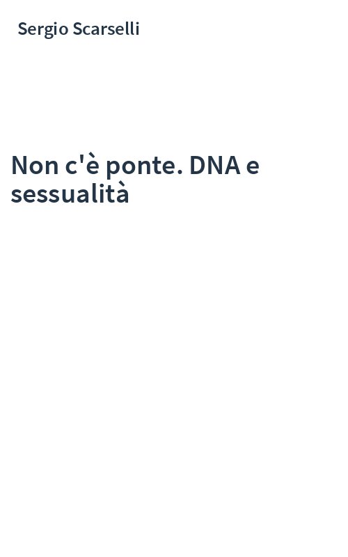 Non c'è ponte. DNA e sessualità