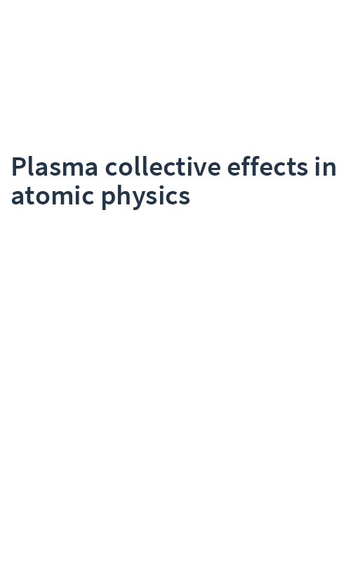 Plasma collective effects in atomic physics