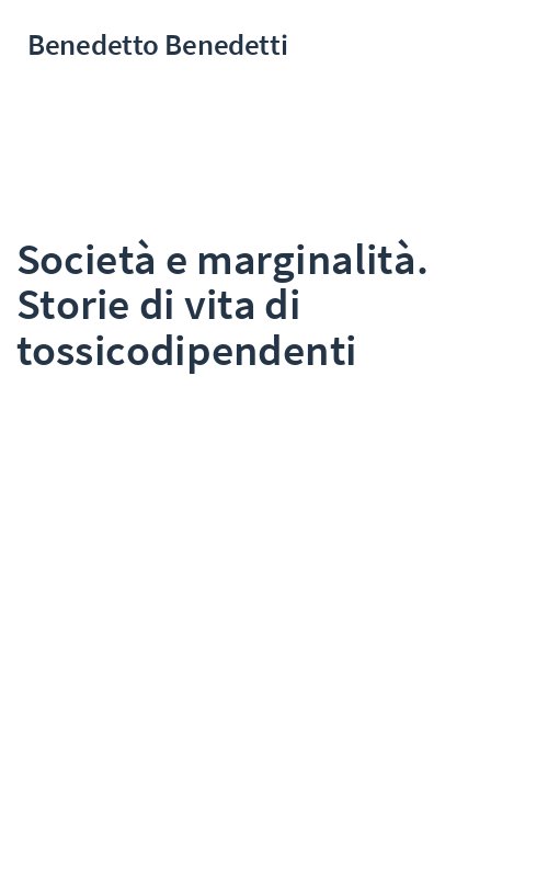 Società e marginalità. Storie di vita di tossicodipendenti