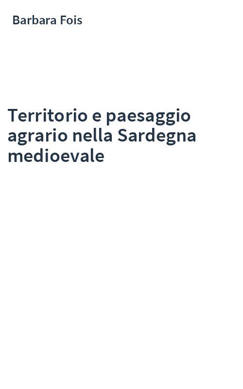Territorio e paesaggio agrario nella Sardegna medioevale