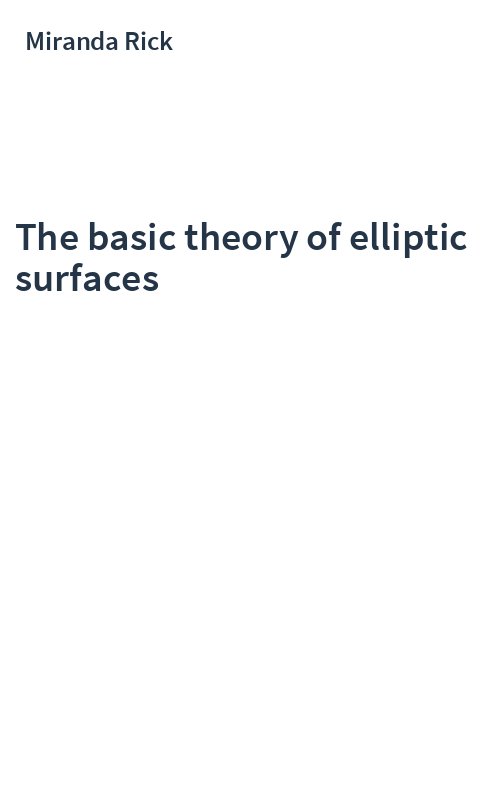 The basic theory of elliptic surfaces