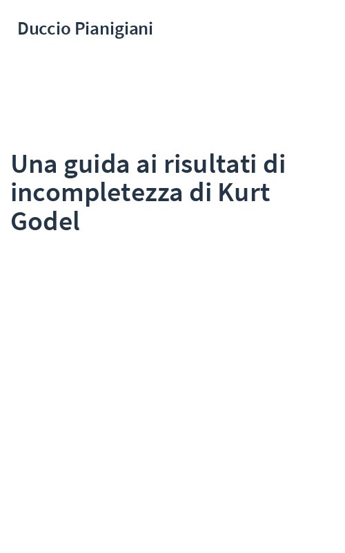 Una guida ai risultati di incompletezza di Kurt Godel