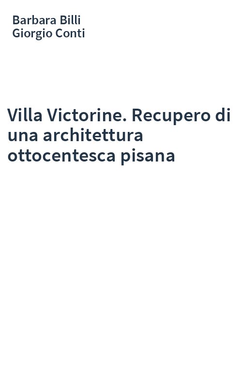 Villa Victorine. Recupero di una architettura ottocentesca pisana