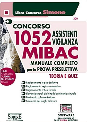 CONCORSO 1052 ASSISTENTI VIGILANZA MIBAC. MANUALE COMPLETO PER LA PROVA PRESELETTIVA