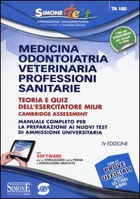 Medicina, odontoiatria, veterinaria, professioni sanitarie. Teoria e quiz dell'esercitatore MIUR Cambridge Assessment. Con software online