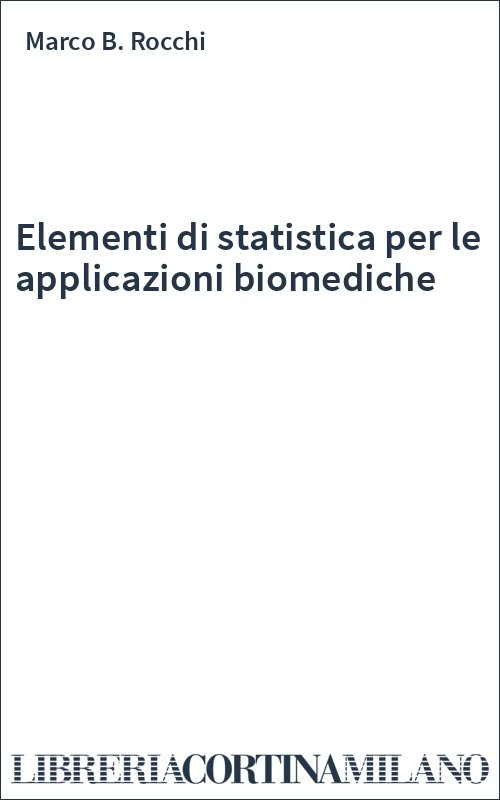 Elementi di statistica per le applicazioni biomediche