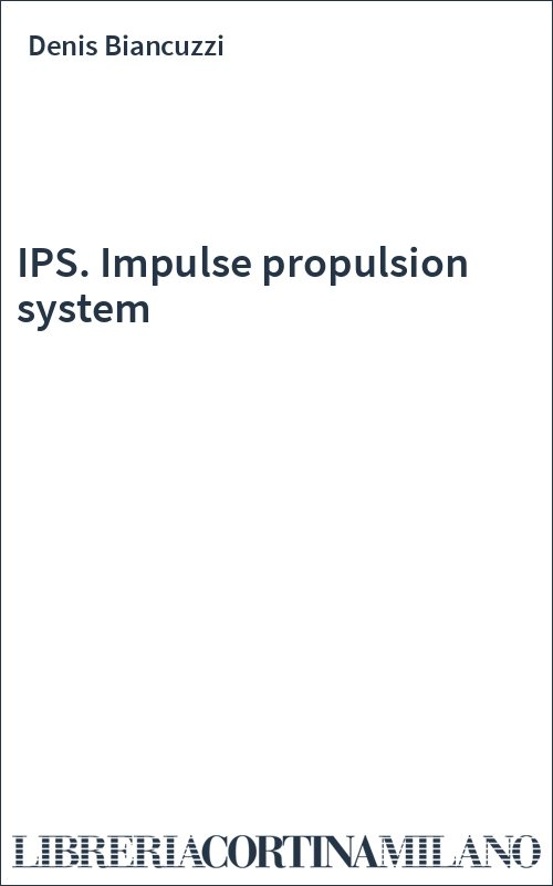 IPS. Impulse propulsion system