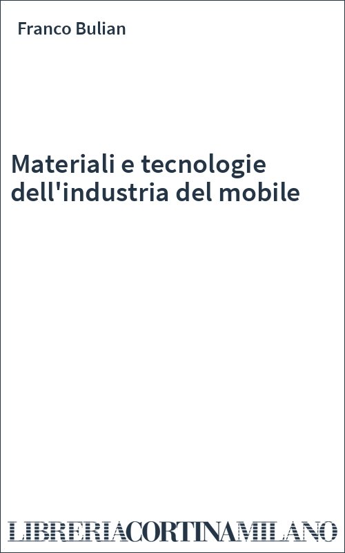 Materiali e tecnologie dell'industria del mobile