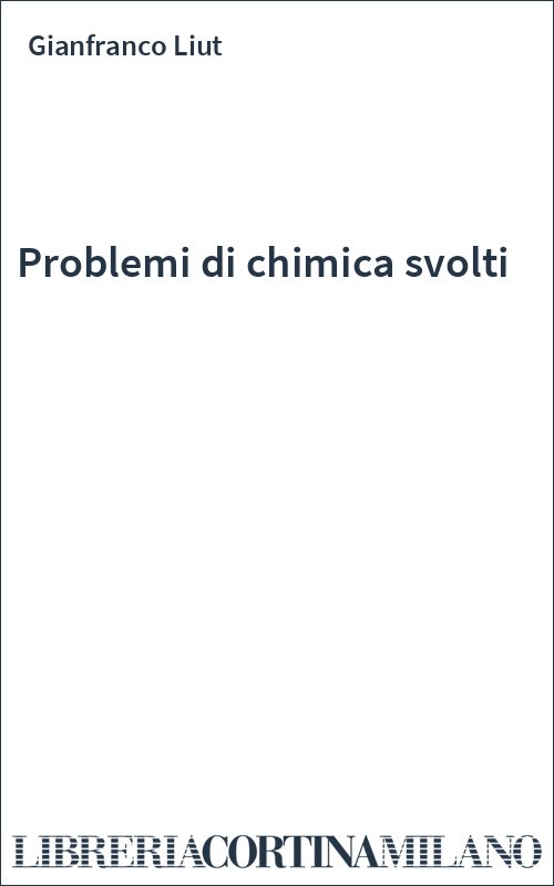 Problemi di chimica svolti