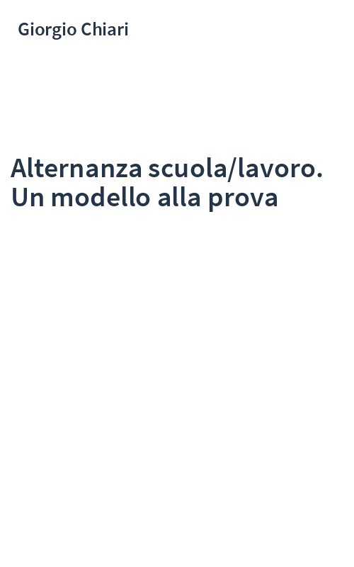 Alternanza scuola/lavoro. Un modello alla prova
