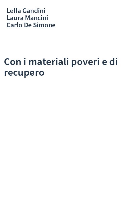 Con i materiali poveri e di recupero