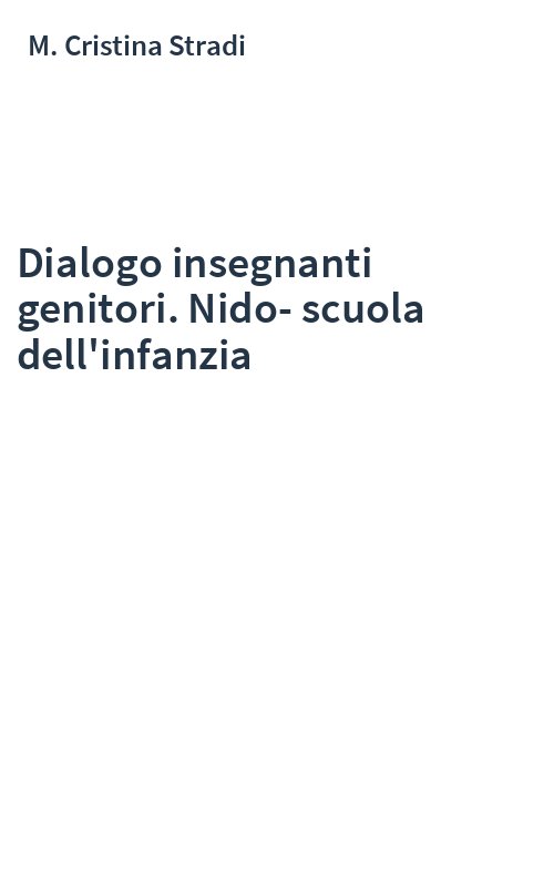 Dialogo insegnanti genitori. Nido-scuola dell'infanzia