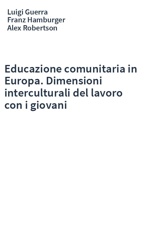 Educazione comunitaria in Europa. Dimensioni interculturali del lavoro con i giovani