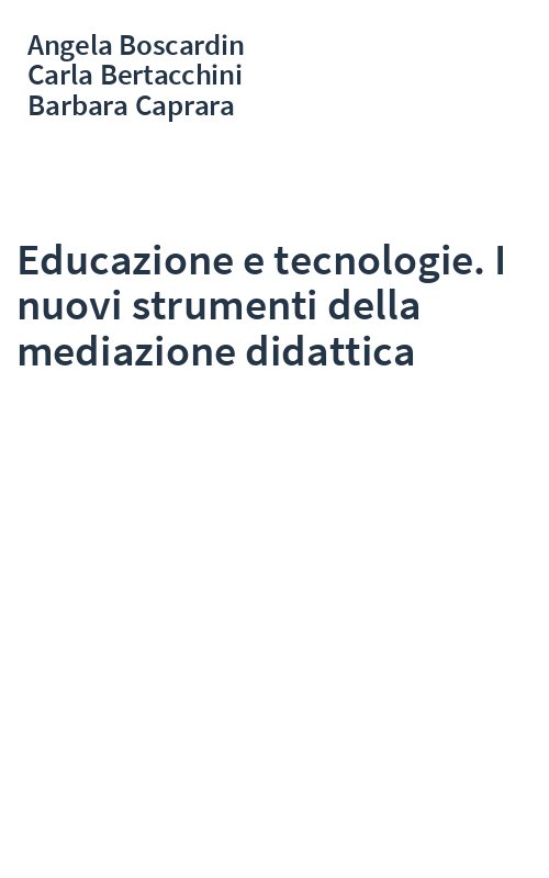 Educazione e tecnologie. I nuovi strumenti della mediazione didattica