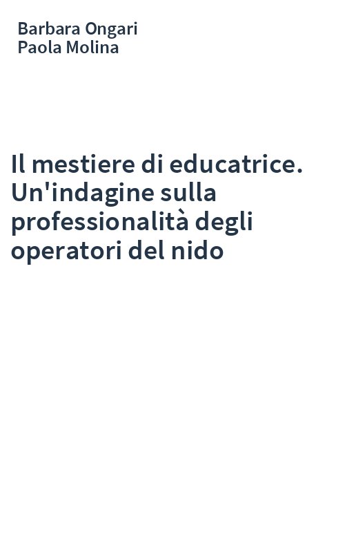 Il mestiere di educatrice. Un'indagine sulla professionalità degli operatori del nido