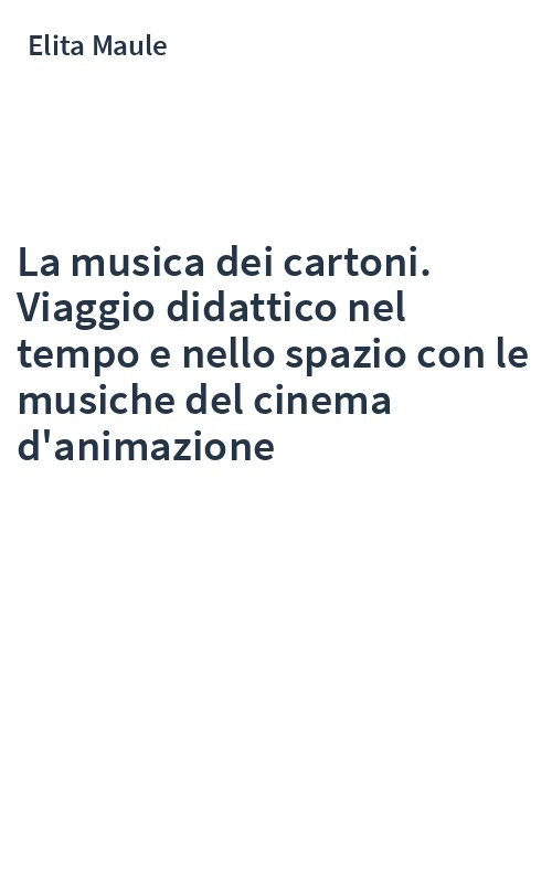 La musica dei cartoni. Viaggio didattico nel tempo e nello spazio con le musiche del cinema d'animazione