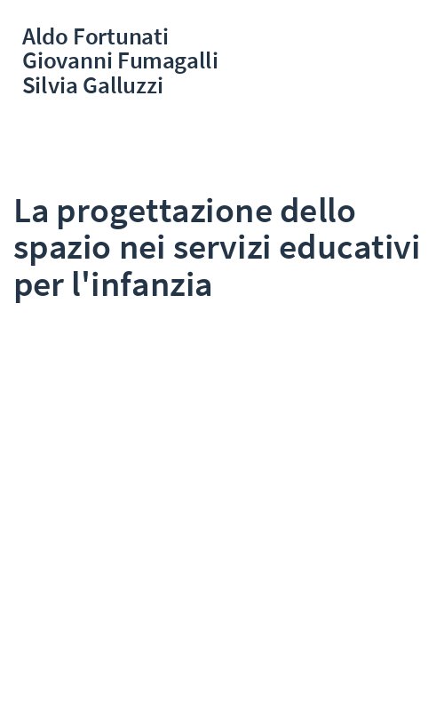 La progettazione dello spazio nei servizi educativi per l'infanzia