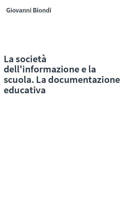 La società dell'informazione e la scuola. La documentazione educativa